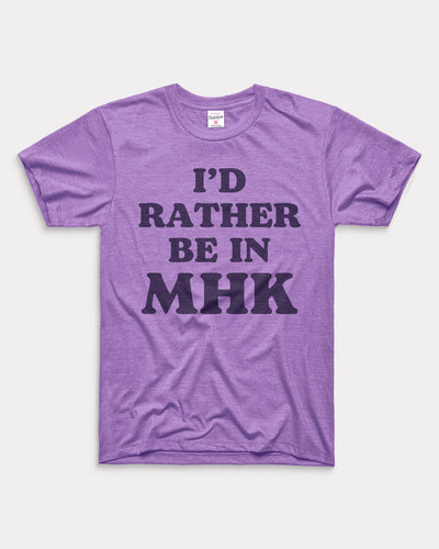 I'd Rather be in MHK Lavender T-Shirt