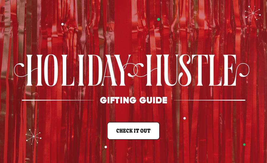 Holiday Hustle Gifting Guide