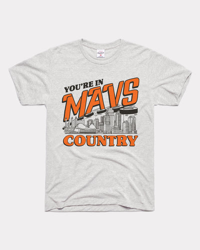 Your in Mavs Country Ash T-Shirt